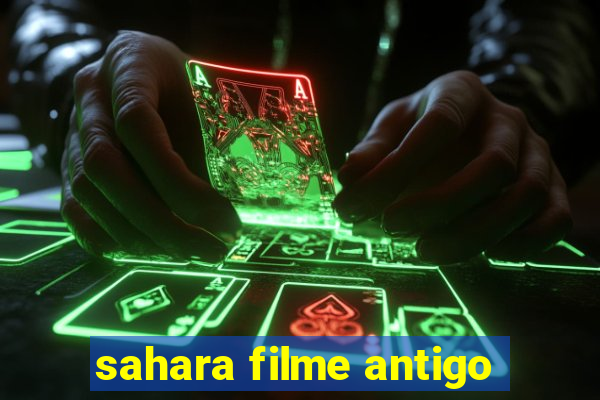 sahara filme antigo